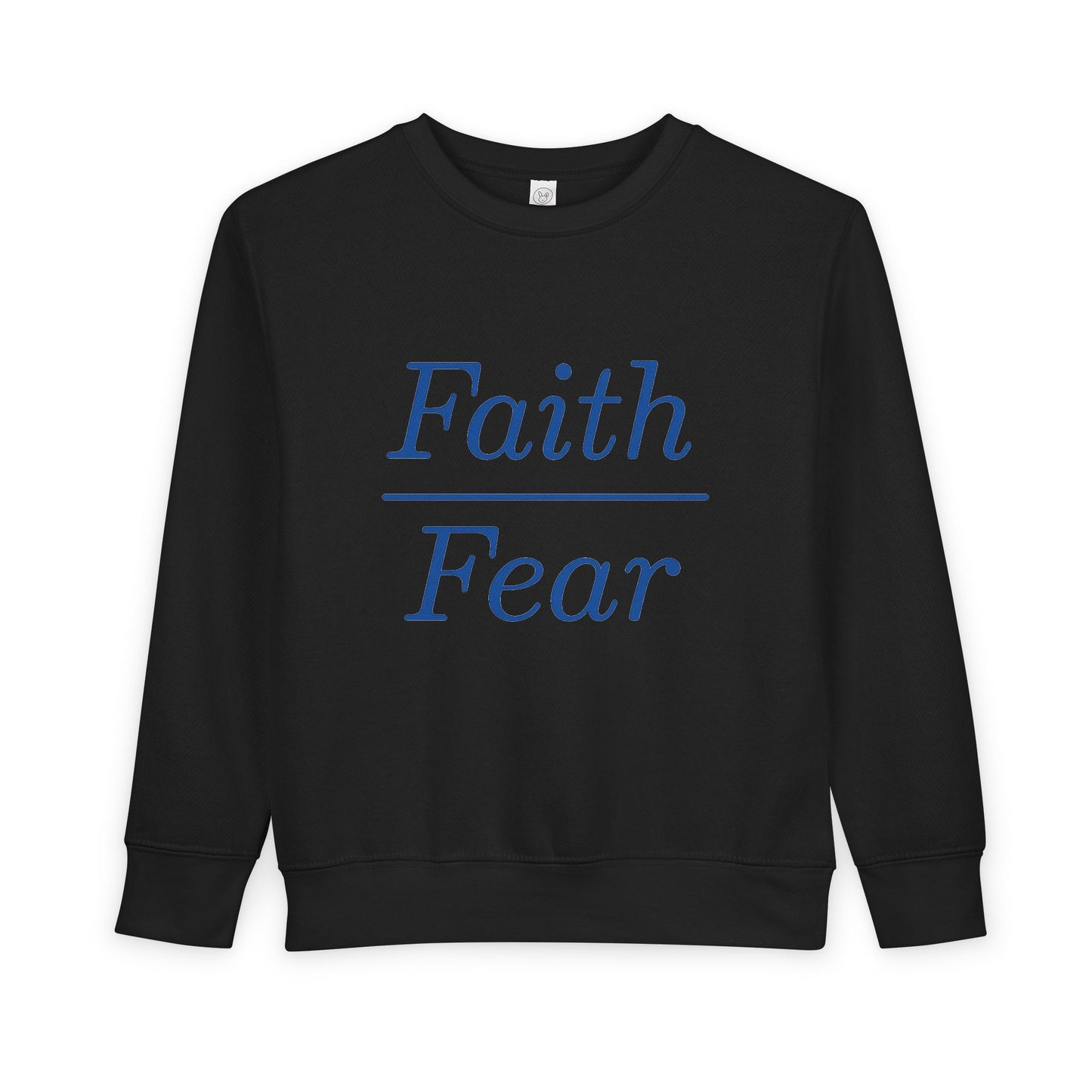 Faith Over Fear Toddler Sweatshirt