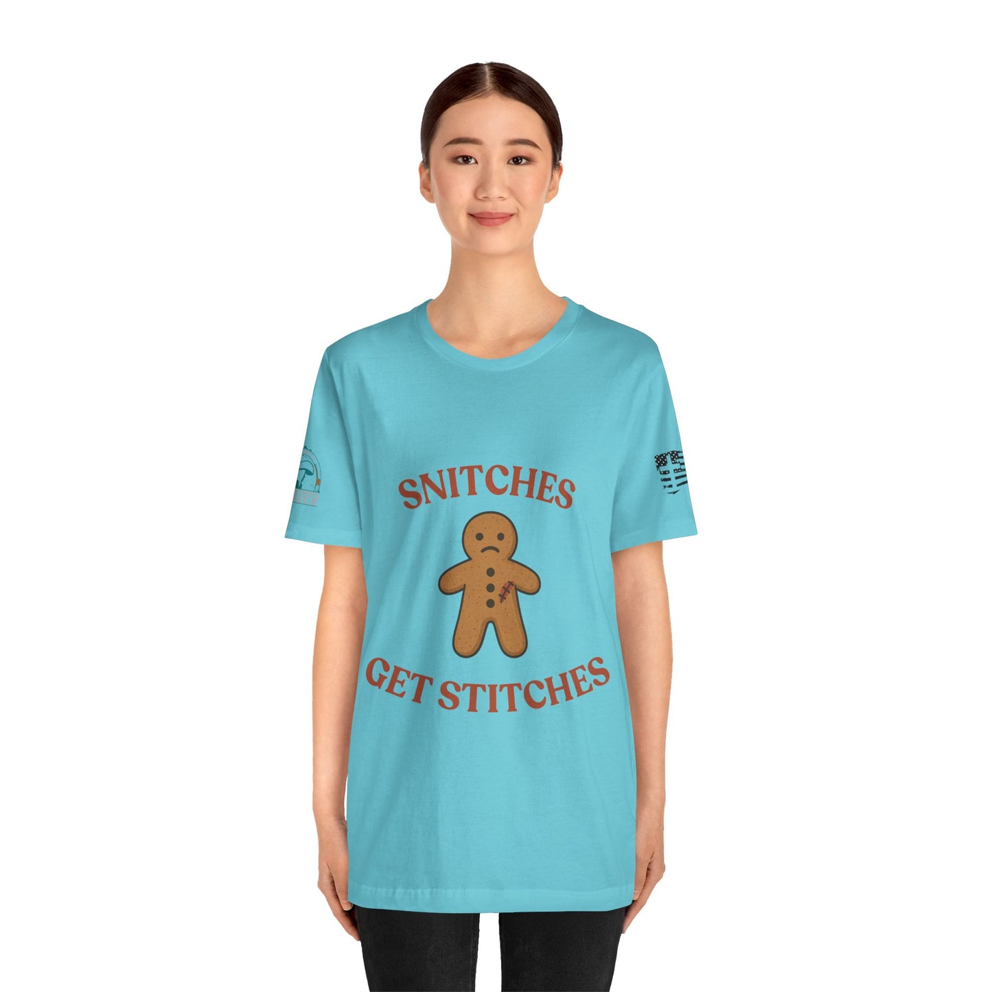 Snitches Get Stitches - Gingerbread Man