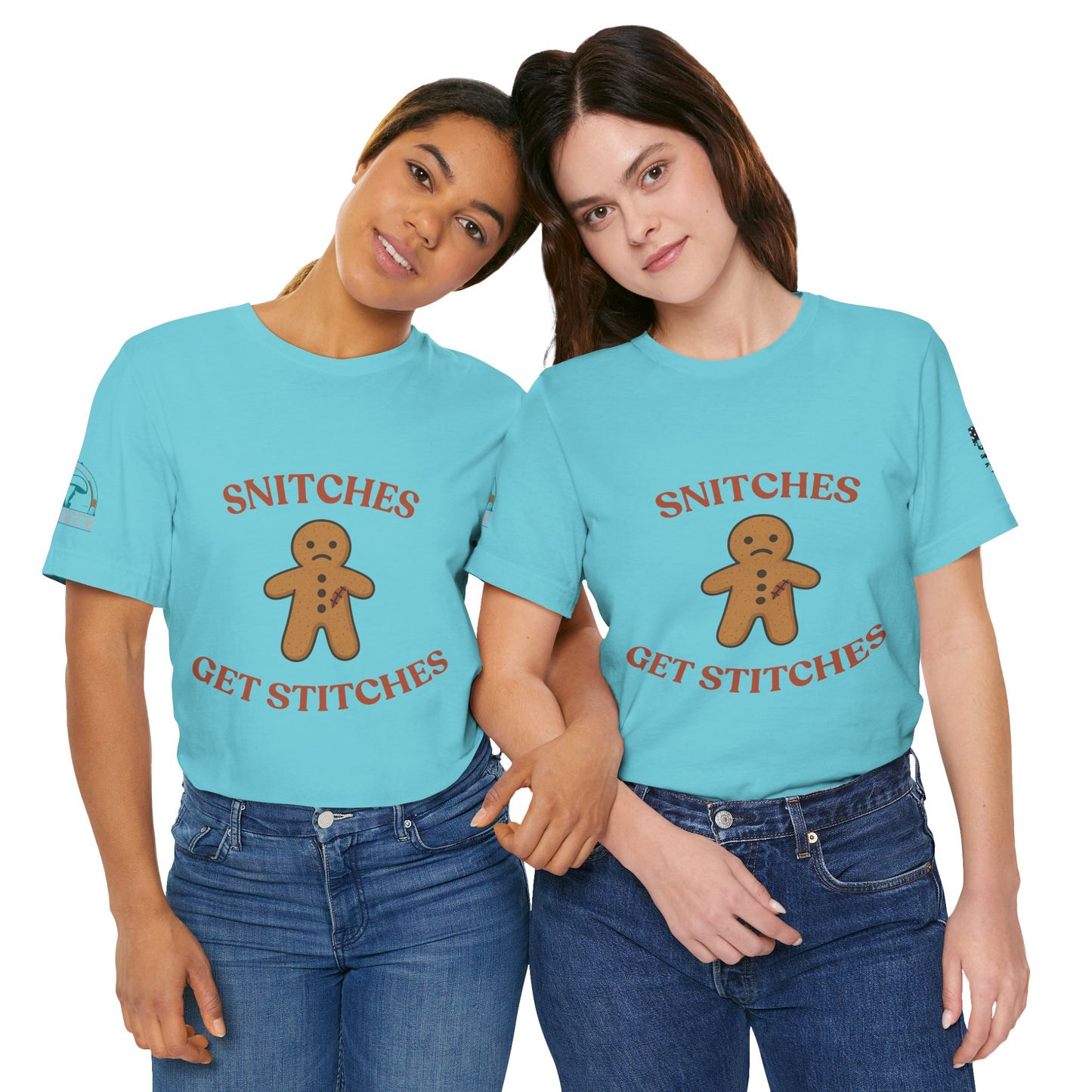 Snitches Get Stitches - Gingerbread Man