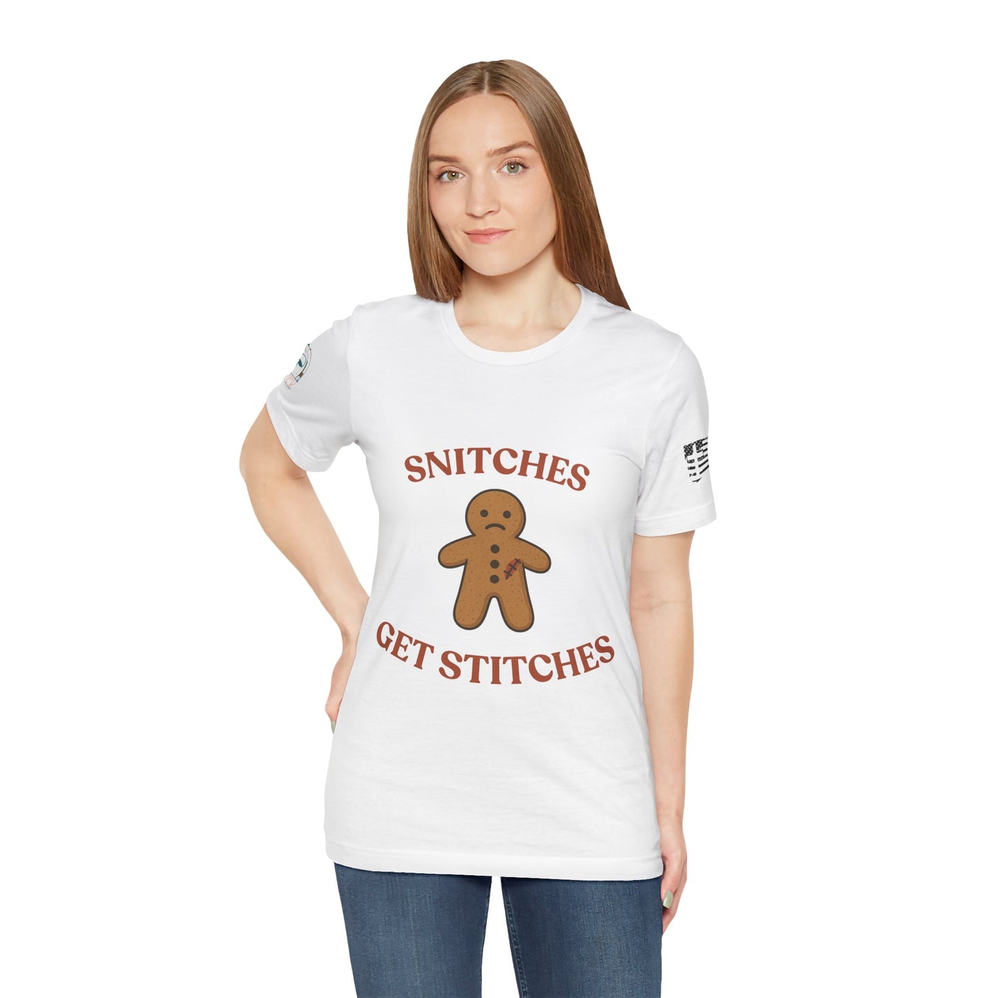 Snitches Get Stitches - Gingerbread Man