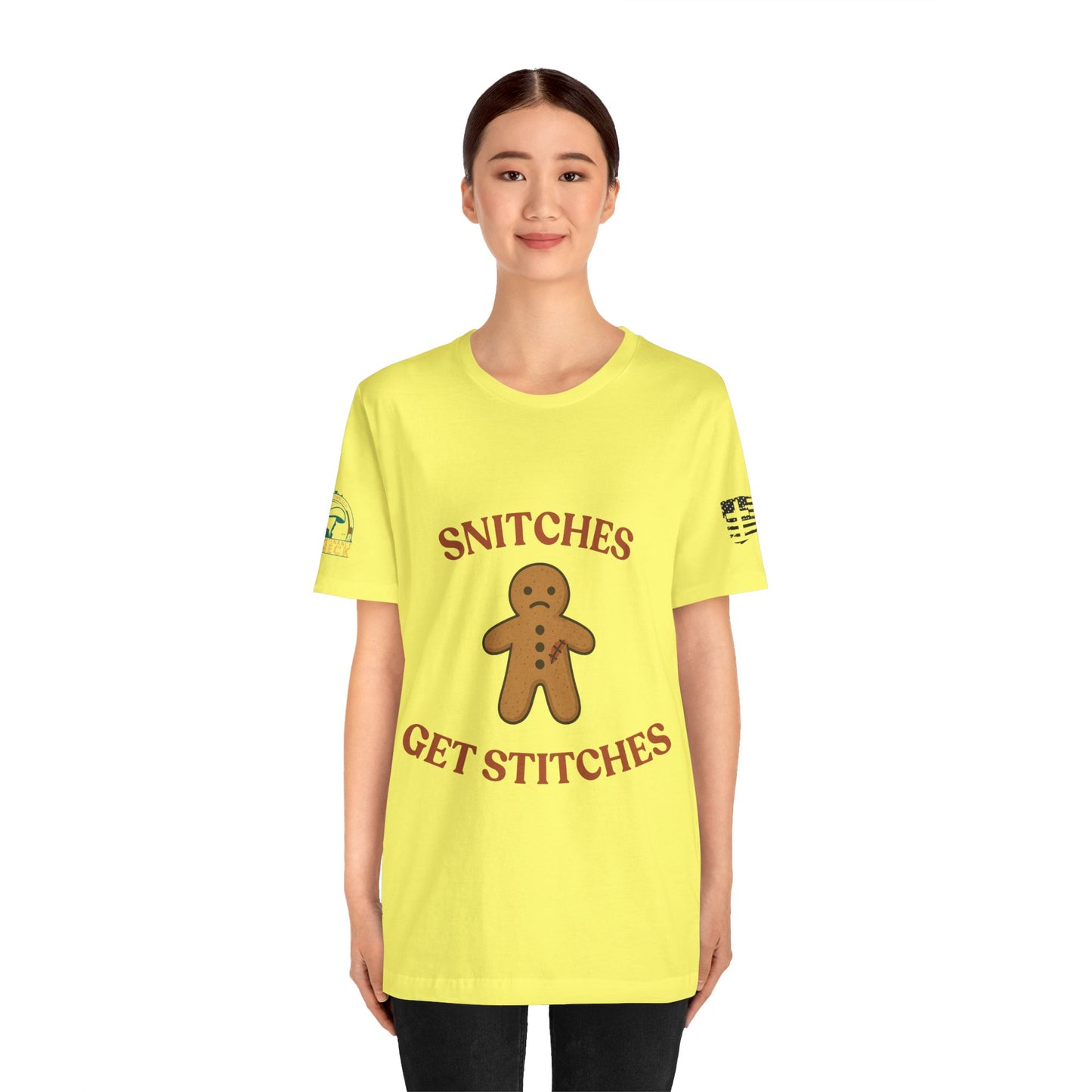 Snitches Get Stitches - Gingerbread Man