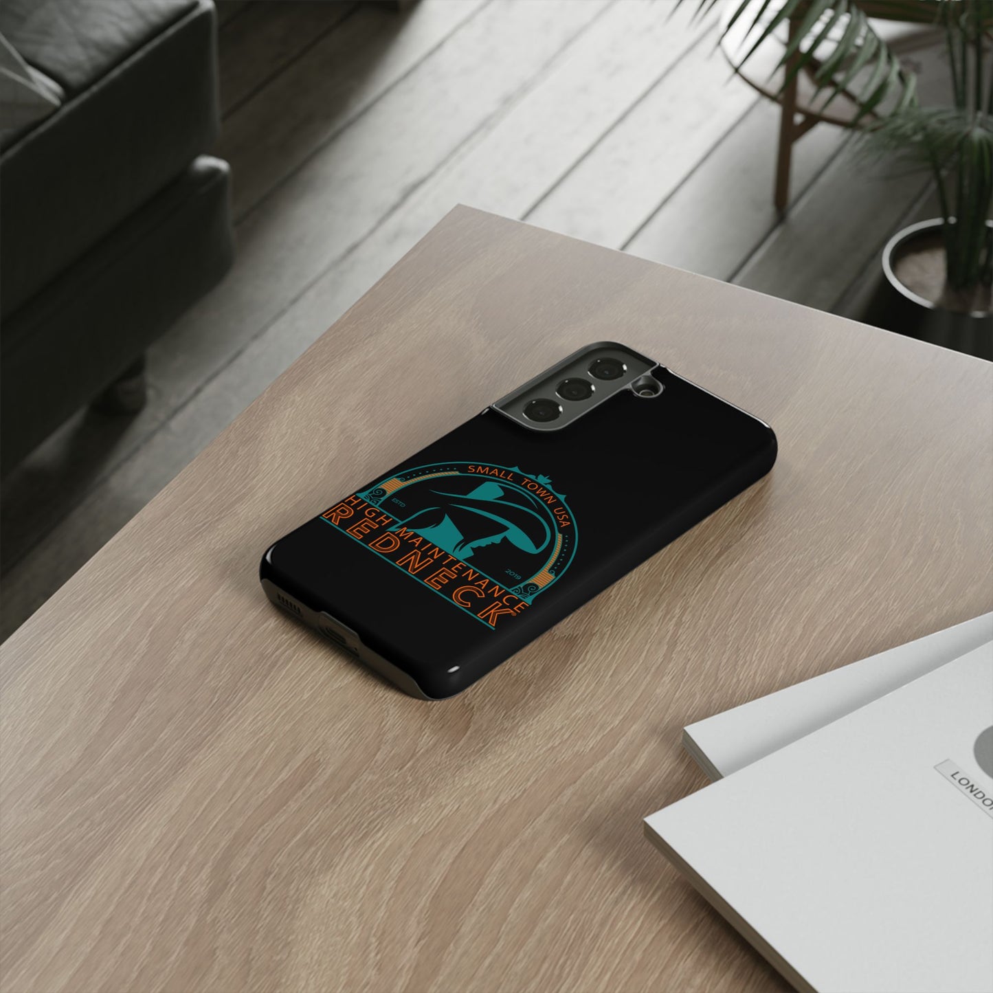 High Maintenance Redneck Phone Case - Tough Cases for Proud Southerners