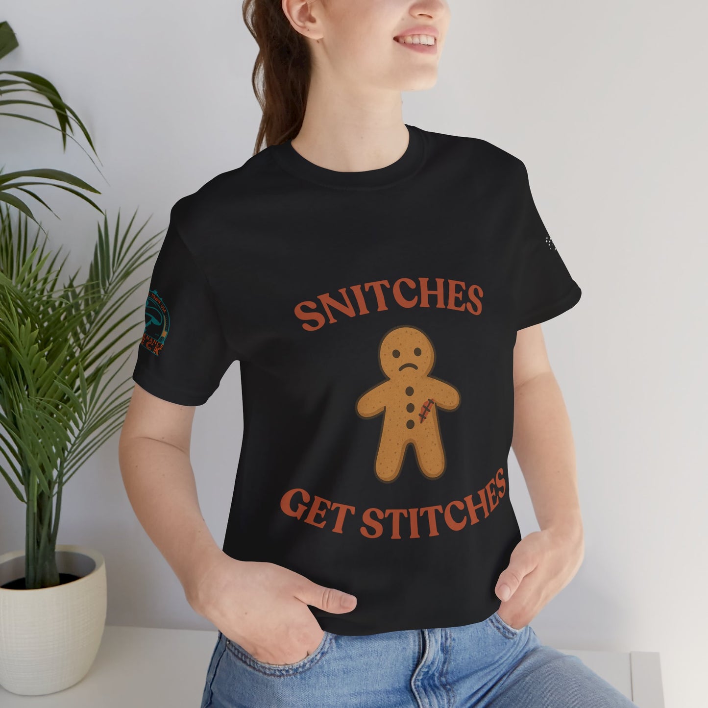 Snitches Get Stitches - Gingerbread Man