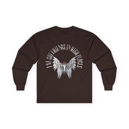 Friends in High Places Long Sleeve