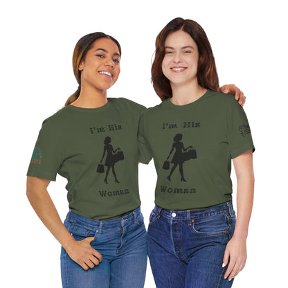 I'm His Woman - Women's Tee