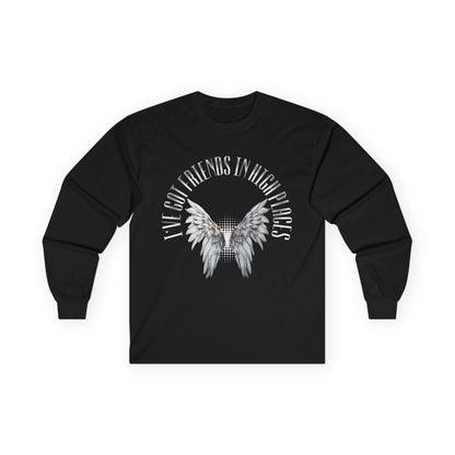 Friends in High Places Long Sleeve