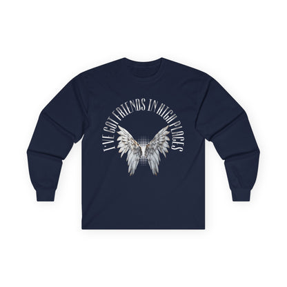 Friends in High Places Long Sleeve