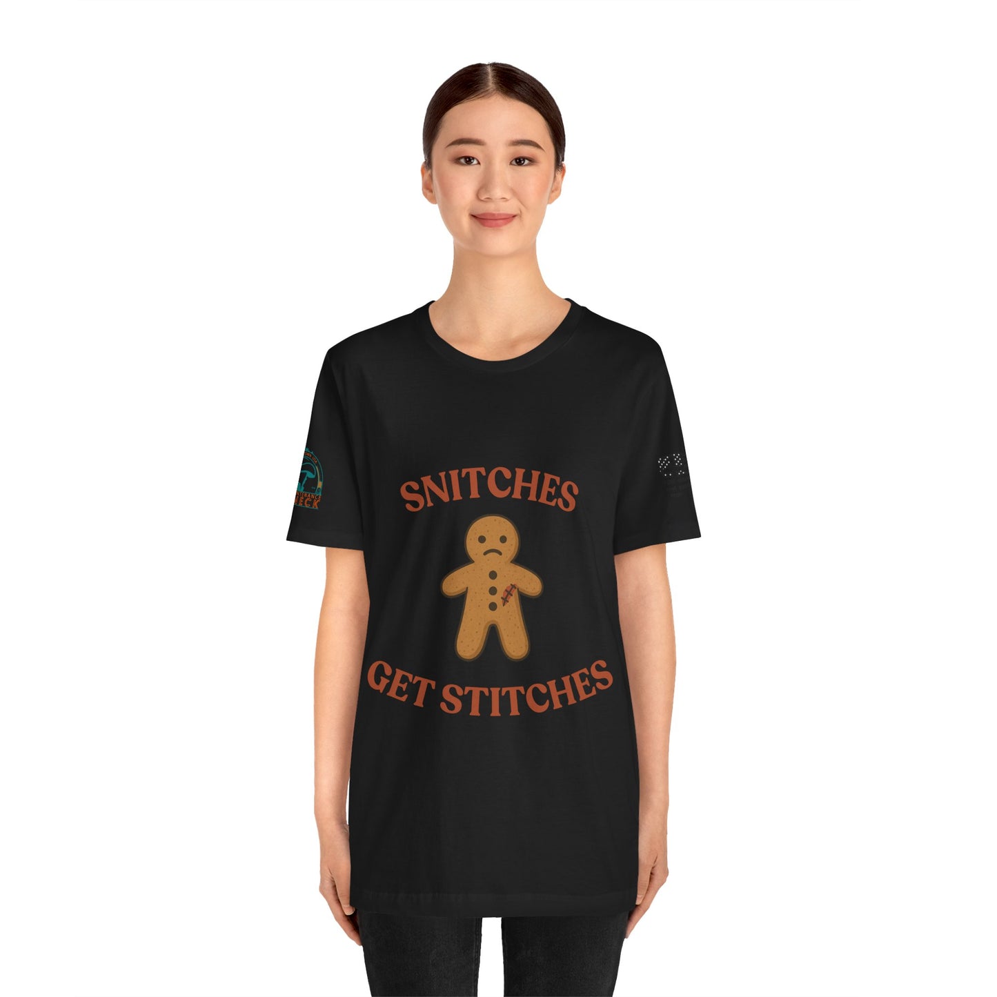 Snitches Get Stitches - Gingerbread Man