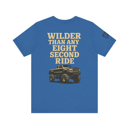 Wilder Than Any Eight Second Ride Men's T-Shirt