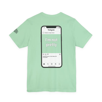 I'm Not Pretty - Women's Tee