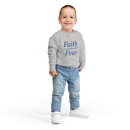 Faith Over Fear Toddler Sweatshirt