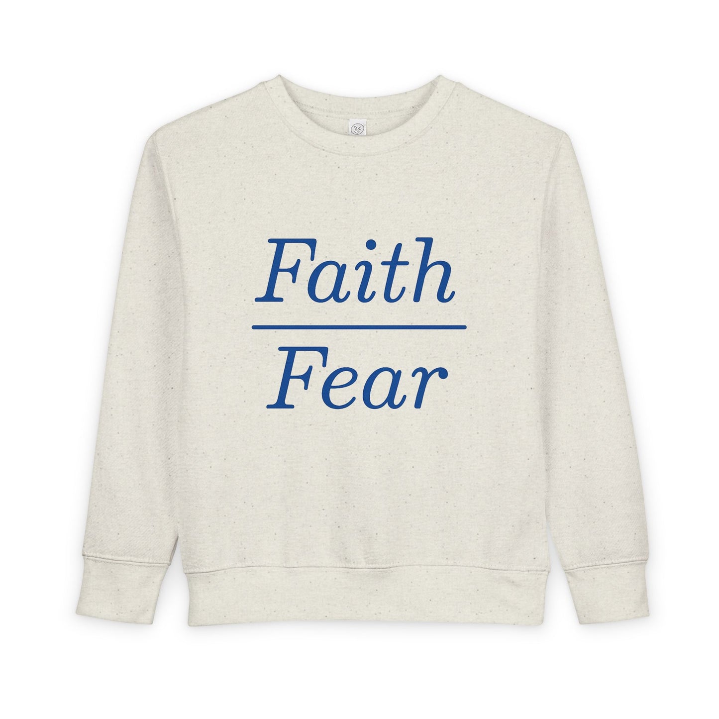 Faith Over Fear Toddler Sweatshirt