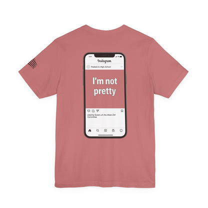 I'm Not Pretty - Women's Tee