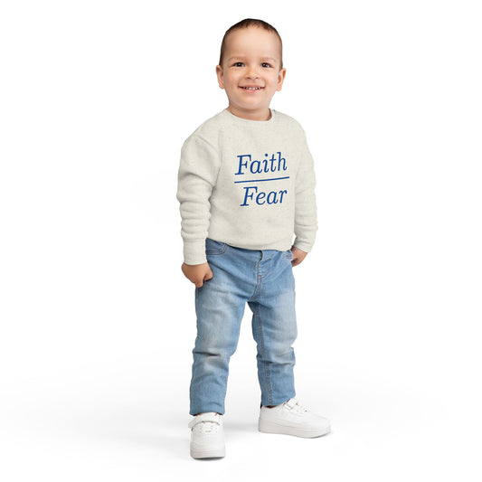 Faith Over Fear Toddler Sweatshirt