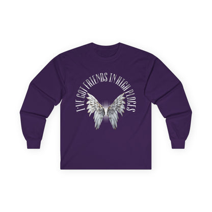 Friends in High Places Long Sleeve