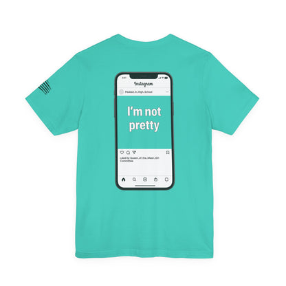 I'm Not Pretty - Women's Tee