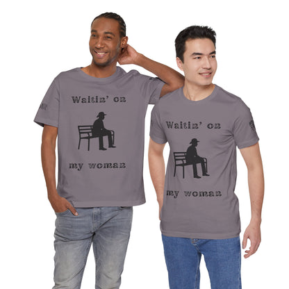Waitin' on my Woman - Men's Tee