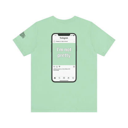 I'm Not Pretty - Women's Tee