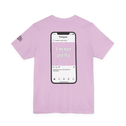 I'm Not Pretty - Women's Tee