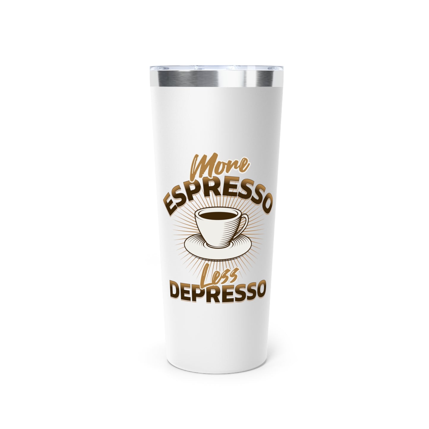 More Espresso Less Depresso Tumbler - 22oz Copper Vacuum Insulated Travel Mug