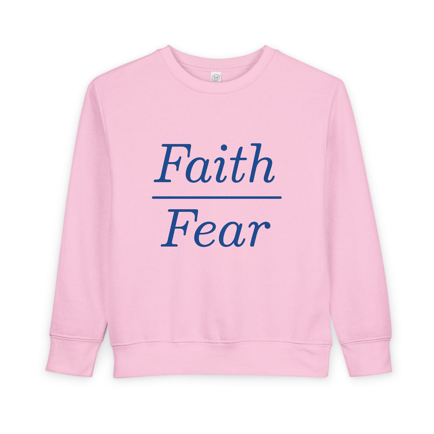 Faith Over Fear Toddler Sweatshirt