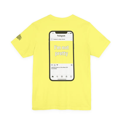 I'm Not Pretty - Women's Tee