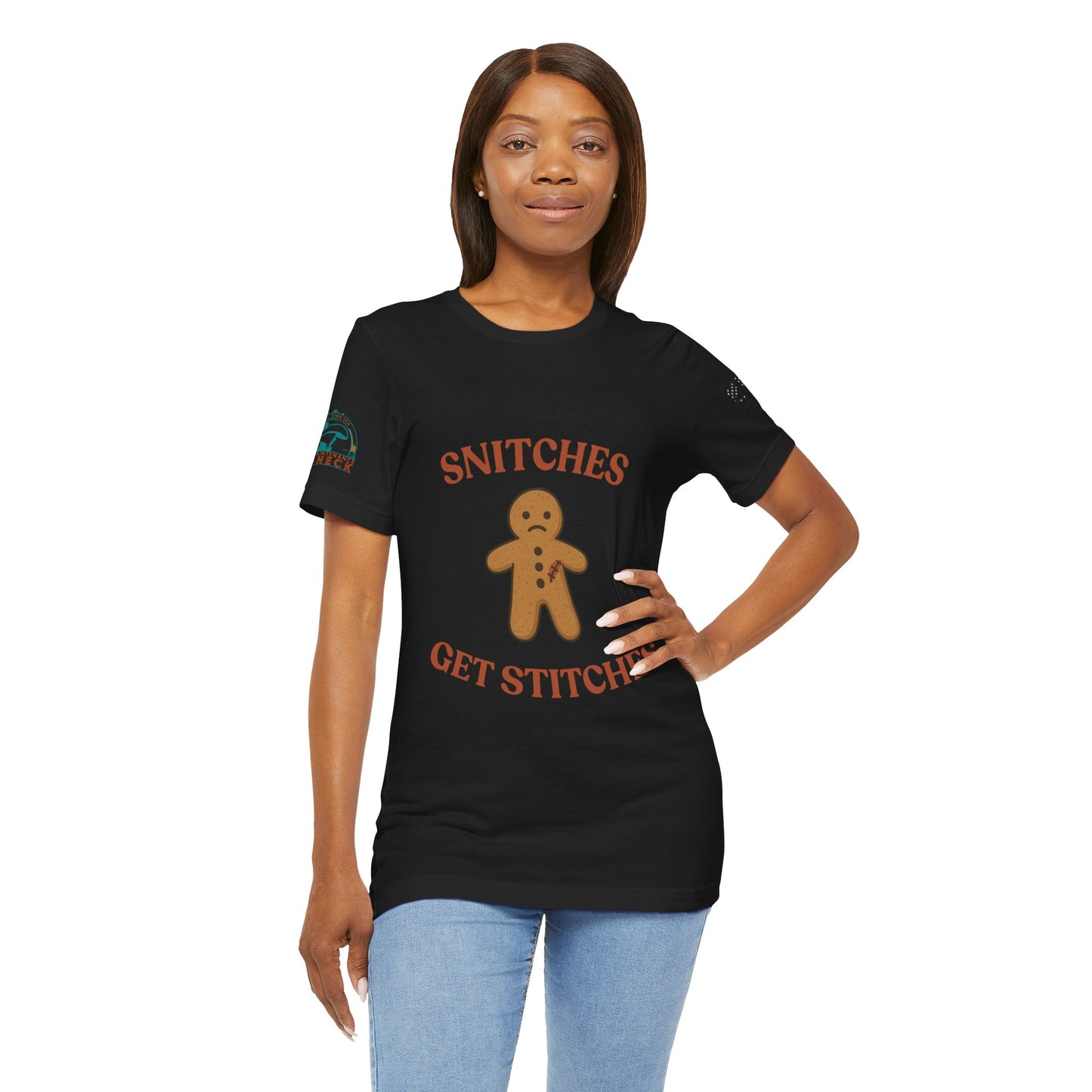 Snitches Get Stitches - Gingerbread Man
