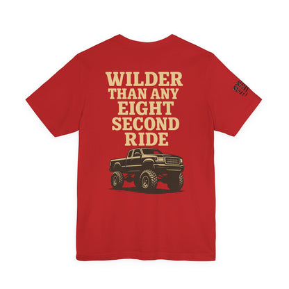 Wilder Than Any Eight Second Ride Men's T-Shirt